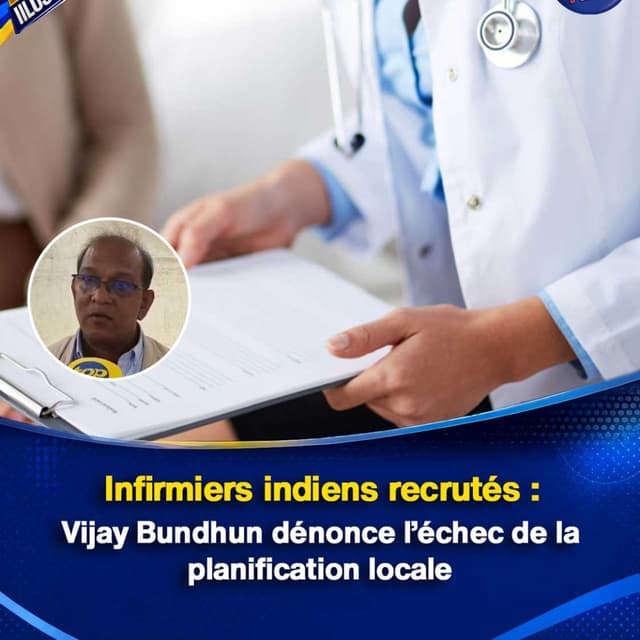Infirmiers indiens recrutés : Vijay Bundhun dénonce l’échec de la planification locale