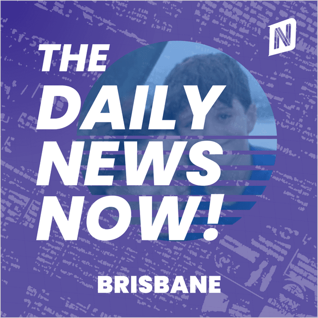 Brisbane News Today | 2 Min News | The Daily News Now!