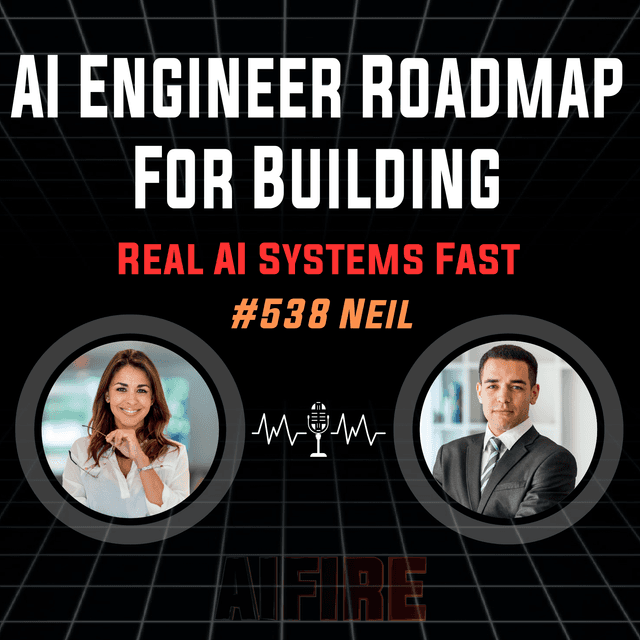 #538 Neil: AI Engineer Roadmap For Building Real AI Systems Fast