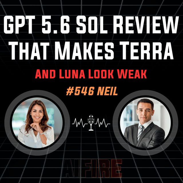 #546 Neil: GPT 5.6 Sol Review That Makes Terra And Luna Look Weak