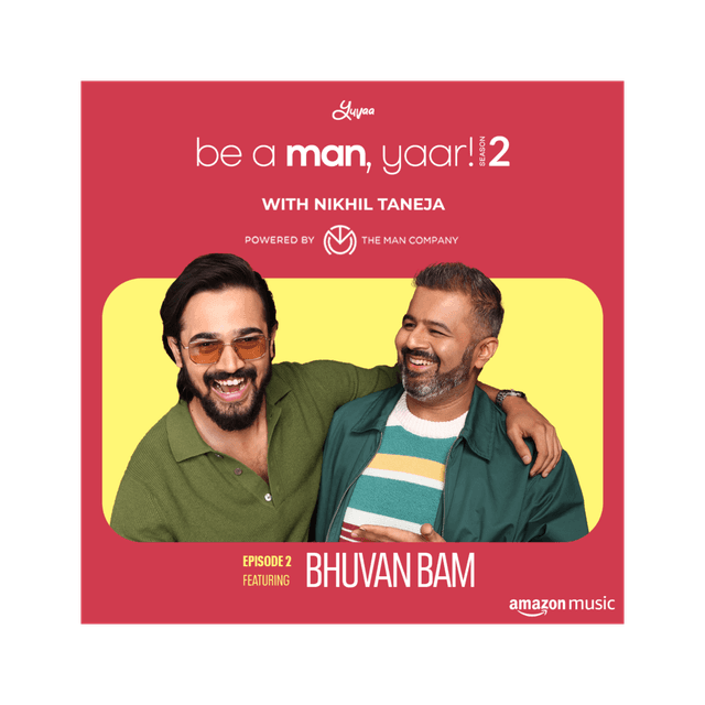 Bhuvan Bam on Be A Man, Yaar! with Nikhil Taneja
