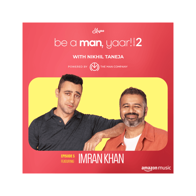 Imran Khan on Be A Man, Yaar! with Nikhil Taneja