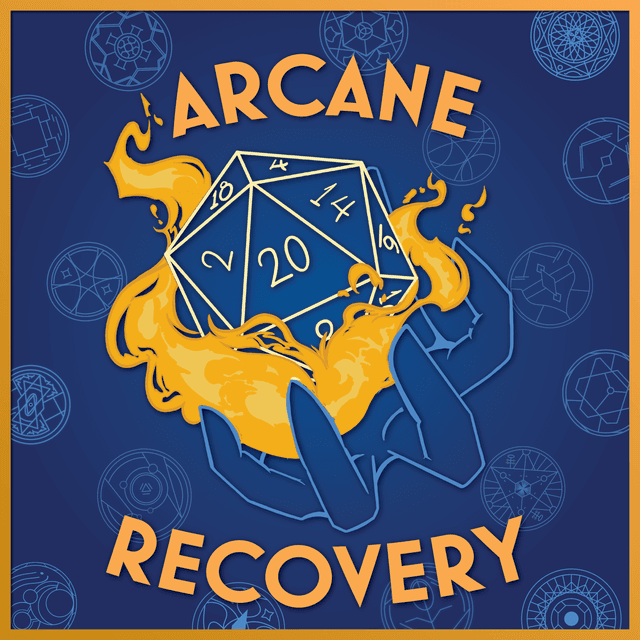 Arcane Recovery Ep 15 (Campaign 1 After Talk Show!)