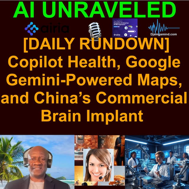 [DAILY NEWS RUNDOWN] Microsoft’s step toward ‘medical superintelligence’, Google launches Gemini-powered Maps, and China’s Commercial Brain Implant (March 13th Rundown)