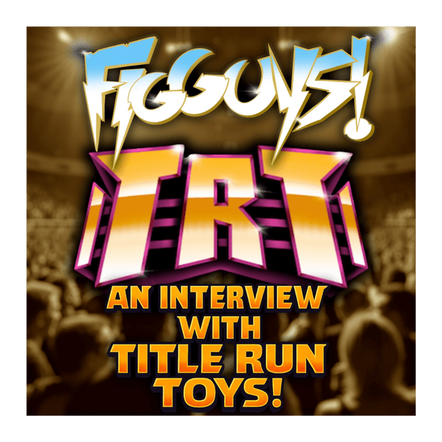 Inside Title Run Toys: Family, Nostalgia, and the Future of Retro Wrestling Figures - The FigGuys Bonus Episode!
