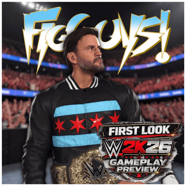 FIRST LOOK at WWE 2K26! Cover Star CM Punk, New Gameplay, Massive Roster & More! | The FigGuys #095