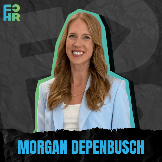 “Data Storytelling: How HR Turns Insight Into Influence” Morgan Depenbusch, Data Storytelling & Influence Expert