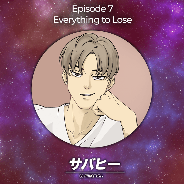 S1 | Episode 7 - Everything to Lose