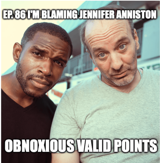 Ep. 86 I'm Blaming Jennifer Anniston!