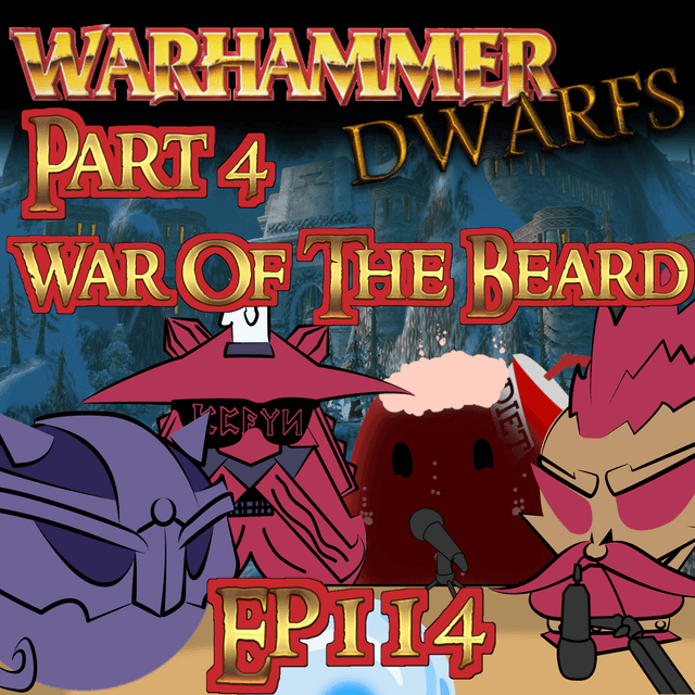 Srcyer's Room Ep. 114: Warhammer Dwarfs Part 4: The War of Vengeance (The War of the Beard)