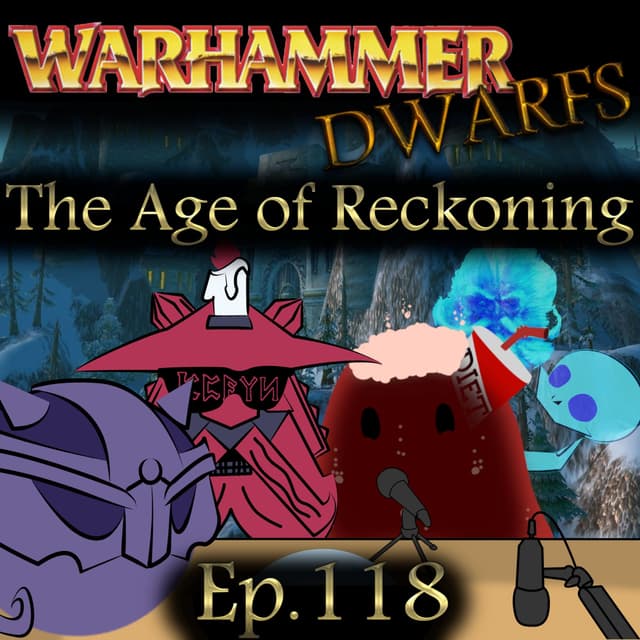Scryer's Room Ep. 118: Warhammer Dwarfs Part 6: The Silver Age and the Age of Reckoning