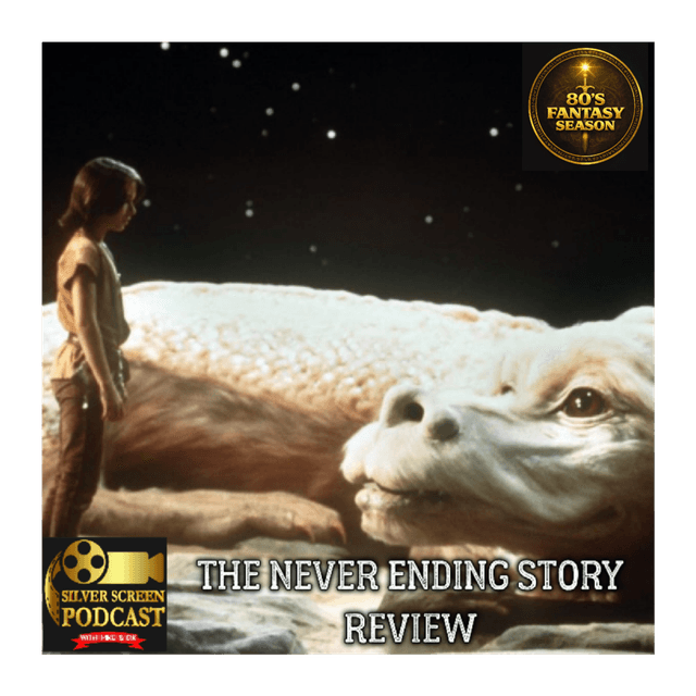 Silver Screen Podcast - The NeverEnding Story Review (80s Fantasy Season)