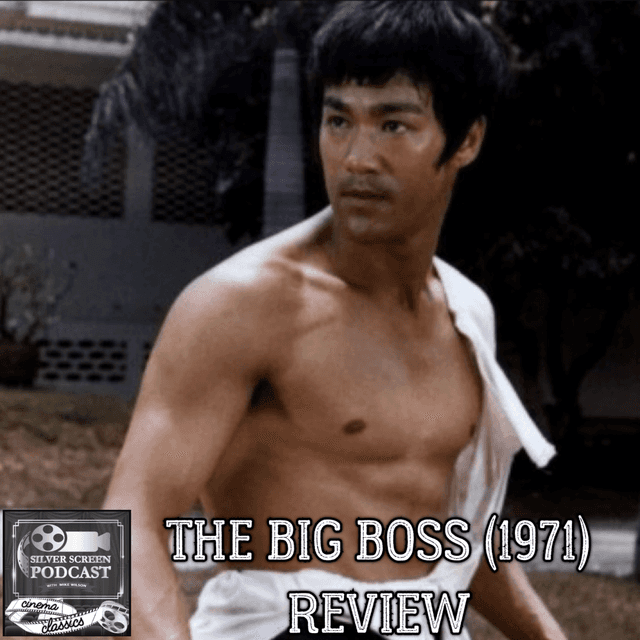 SSP Cinema Classics 30 - The Big Boss (1971) Review