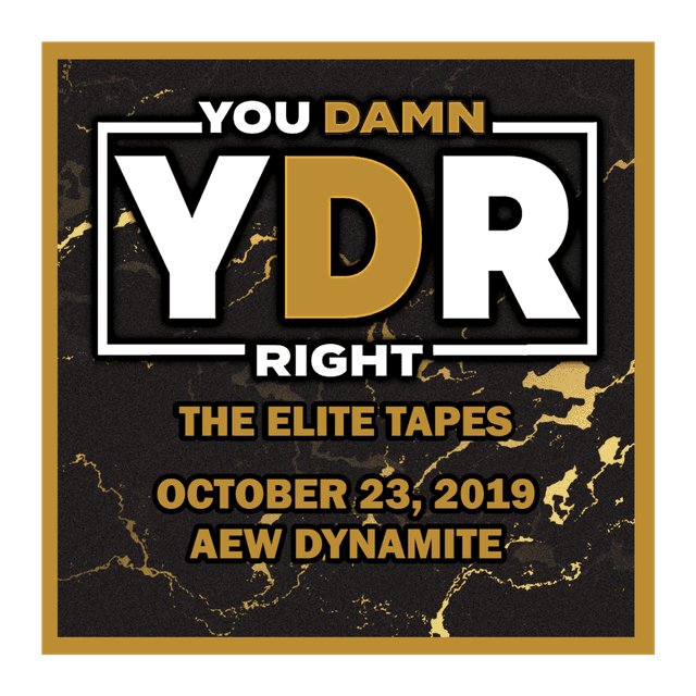 The Elite Tapes Episode 9: October 23, 2019 AEW Dynamite 
