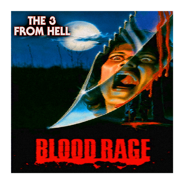 The 3 From Hell: Blood Rage