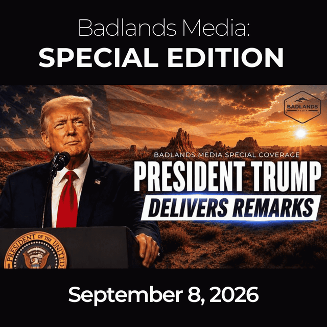 Badlands Media Special Coverage: 9/8/26 - Trump Honors 9/11 Heroes at Tunnel to Towers Ceremony
