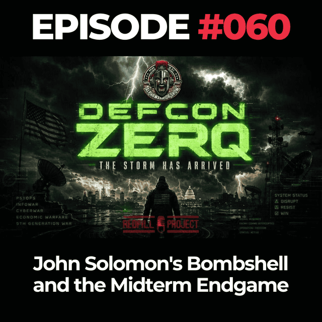 DEFCON ZERQ Ep. 060: John Solomon's Bombshell and the Midterm Endgame