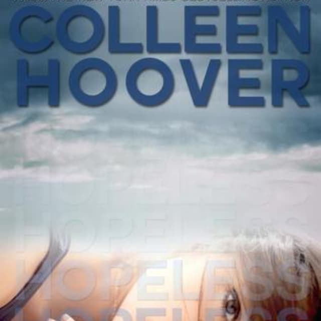 Hopeless: Captivating Audio Summary of Colleen Hoover's Emotional Rollercoaster
