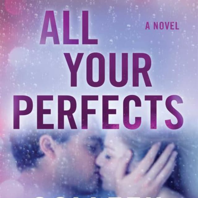 All Your Perfects: A Heartfelt Tale of Love and Loss