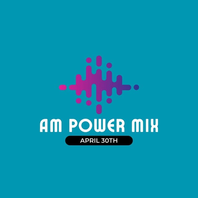 AM Power Mix April 30th