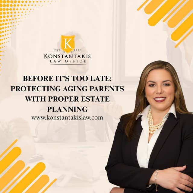 Before It’s Too Late: Protecting Aging Parents With Proper Estate Planning