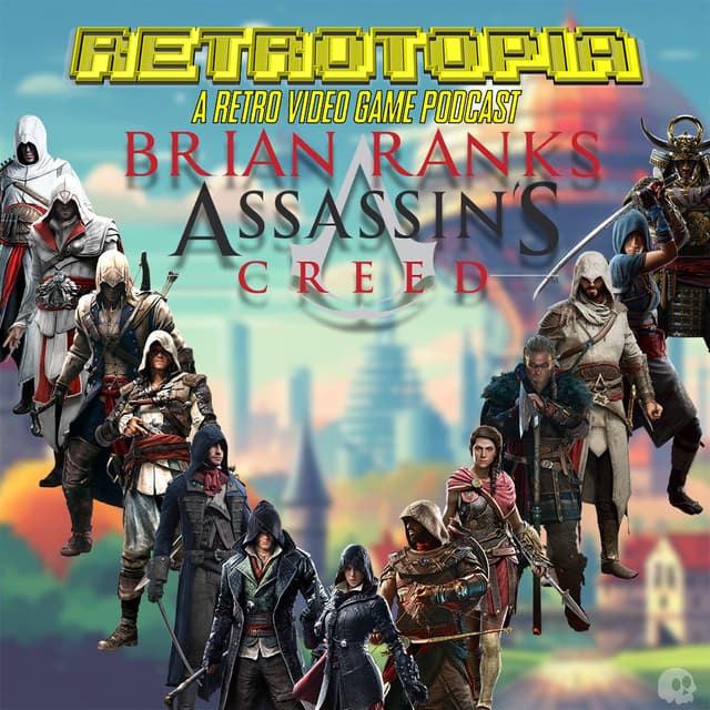 Retrotopia Ranks the Mainline Assassin's Creed Games