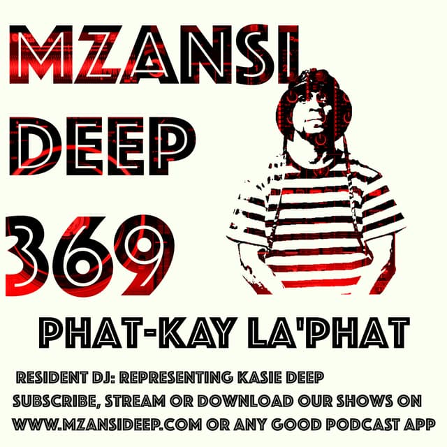 Session 369 - Phat-Kay La'Phat - Kasie Deep