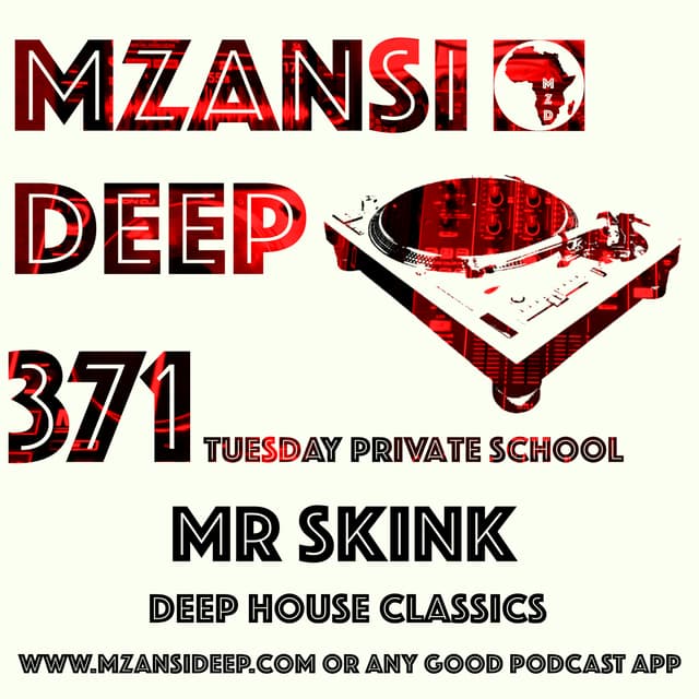 Session 371 TUESDAY PRIVATE SCHOOL - Mr Skink - Deep House Classics