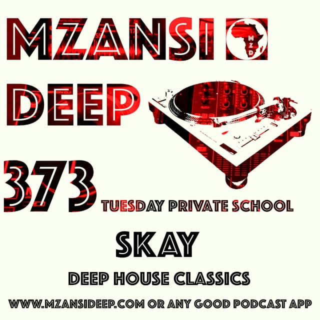 Session 373 TUESDAY PRIVATE SCHOOL - Skay - Deep House Classics
