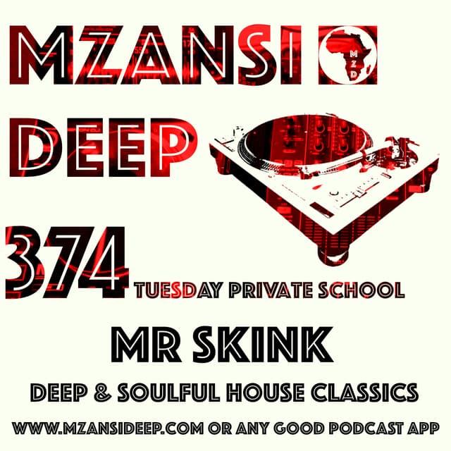 Session 374 TUESDAY PRIVATE SCHOOL - Mr Skink - Deep & Soulful House Classics