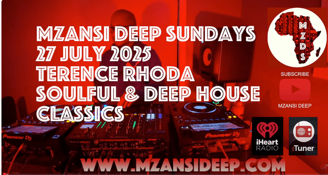 MZANSI DEEP SUNDAYS - 27 JULY - VIDEIO MIX - Terence Rhoda - SOULFUL & DEEP HOUSE CLASSICS
