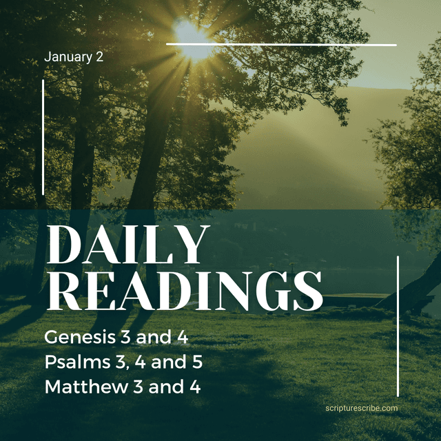 Thoughts on the Bible Readings for January 2nd (Genesis 3, 4; Psalms 3, 4, 5; Matthew 3, 4)