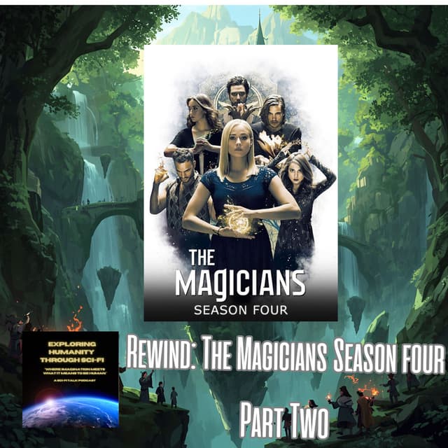 Rewind — The Magicians Season Four: The End of a World, the Birth of Another