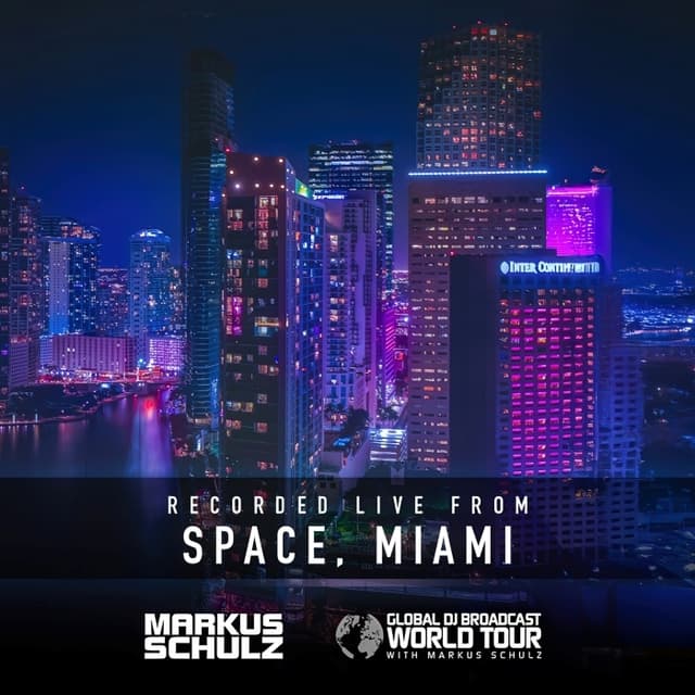 Global DJ Broadcast - World Tour: Space, Miami 2025
