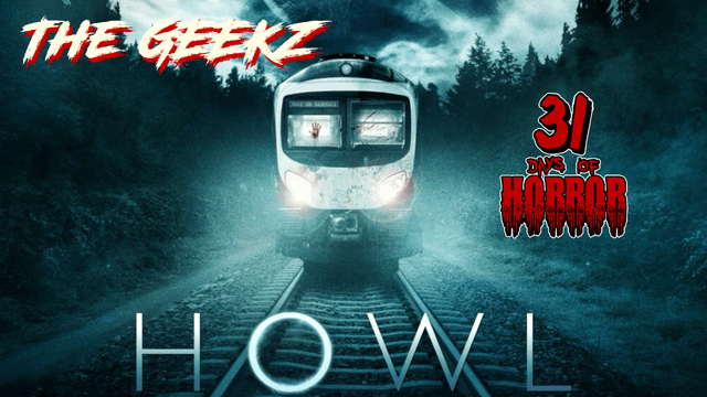 Werewolves Attack a Train! HOWL (2015) Horror Movie Review | The Geekz 31 Days of Horror | Movie #60
