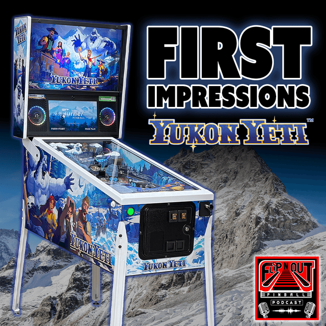 SPECIAL - Yukon Yeti Pinball First Impressions