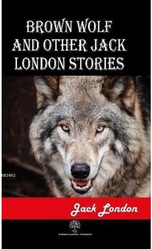 BROWN WOLF by JACK LONDON