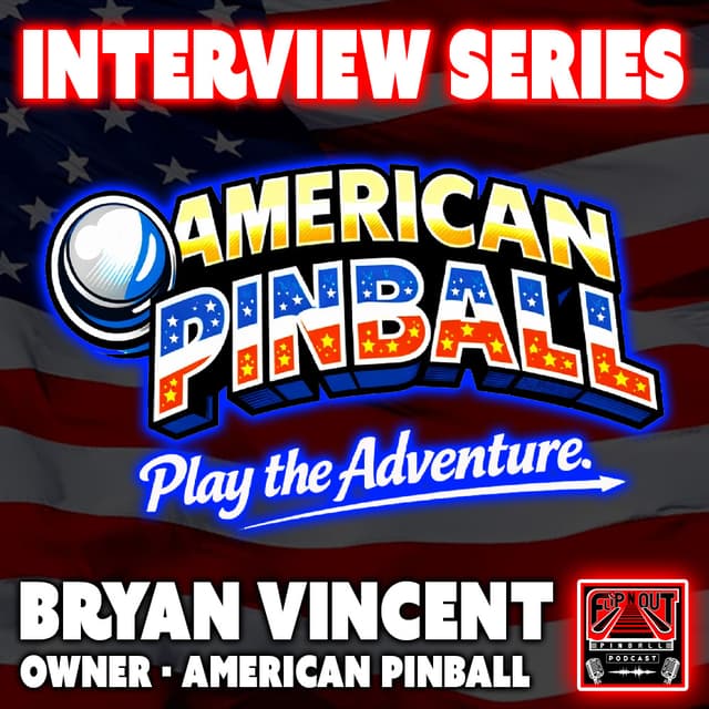 INTERVIEW - Bryan Vincent (American Pinball)