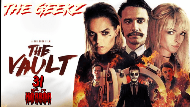 THE VAULT (2017) Review: Bank Heist Turns Into a Supernatural Nightmare! | 31 Days of Horror Night 9
