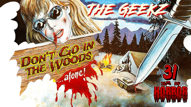 DON'T GO IN THE WOODS… ALONE! (1981) Review – A Forgotten '80s Slasher Bloodbath! | 31 Days of Horror Night 20