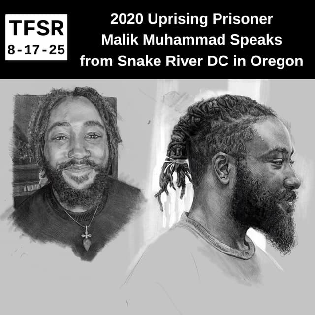 2020 Uprising Prisoner Malik Muhammad Speaks from Snake River DC in Oregon