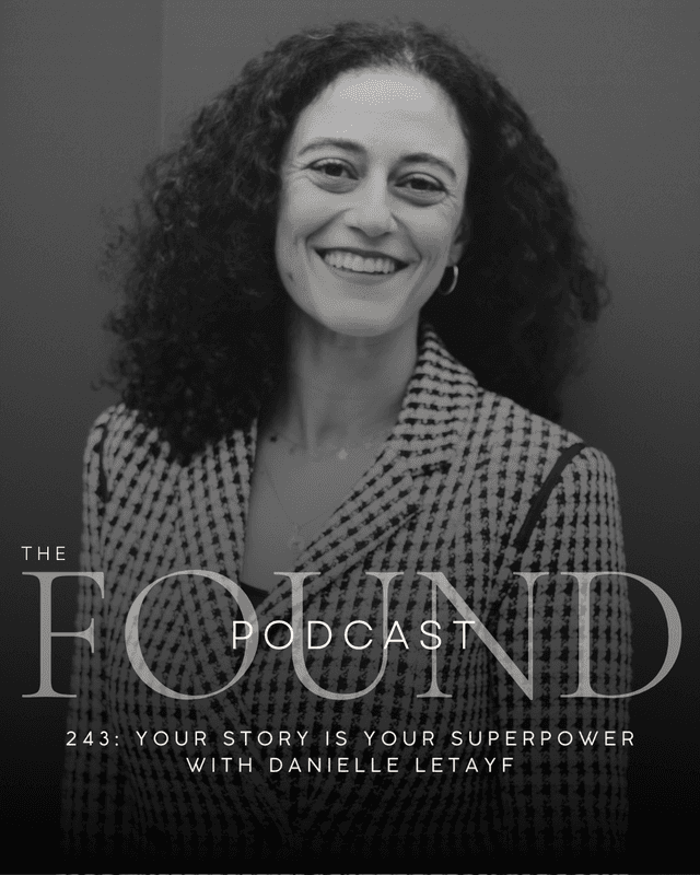 243: Your Story Is Your Superpower with Danielle Letayf