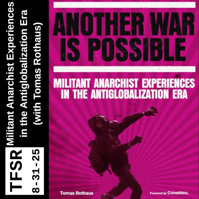 Militant Anarchist Experiences in the Antiglobalization Era