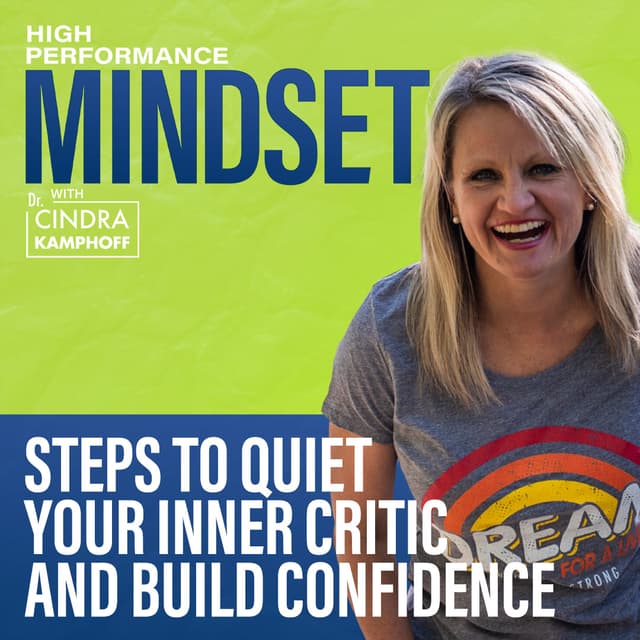 751:  Steps to Quiet Your Inner Critic and Build Confidence