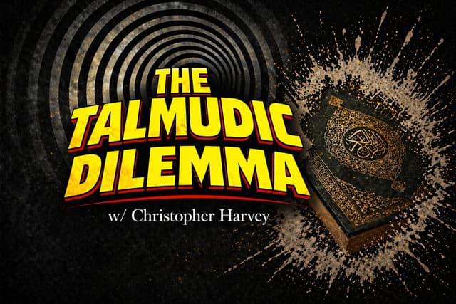 The Talmudic Dilemma w/ Christopher Harvey