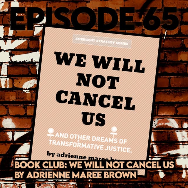 Book Club: We Will Not Cancel Us by adrienne maree brown