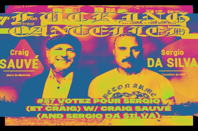 Votez Pour Sergio (et Craig) with Craig Sauvé (and Sergio Da Silva)