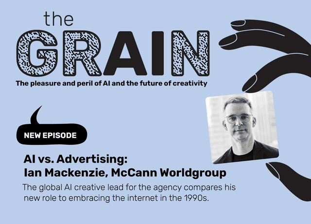 PODCAST: AI vs. Advertising—Ian Mackenzie of McCann Worldgroup