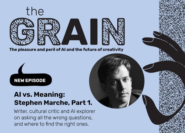 PODCAST: AI vs. Meaning—Stephen Marche, Part 1