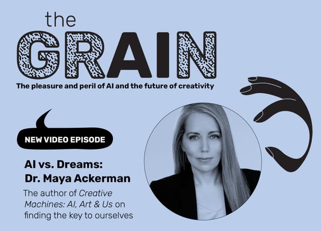 PODCAST: AI vs. Dreams—Dr. Maya Ackerman